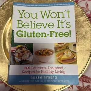 You Won't Believe It's Gluten Free-By Roben Ryberg